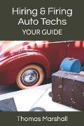 Hiring & Firing Auto Techs: Your Guide