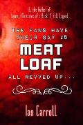 The Fans Have Their Say #8 Meat Loaf: All Revved Up...