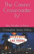 The Casino Crossroader IV: Fifty Shades of Baize