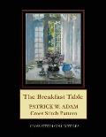 The Breakfast Table: Patrick W. Adam Cross Stitch Pattern