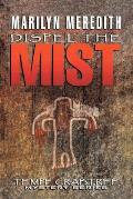 Dispel the Mist