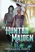 The Hunted Maiden: Seeds of Hope Book One