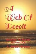 A Web Of Deceit: Another TJ Steele Adventure