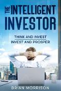 The Intelligent Investor: The Classic Book on Value Investing. Indispensable for every investor!!!