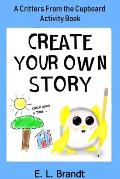 Create Your Own Story (Blue Version): A Critters From the Cupboard Activity Book
