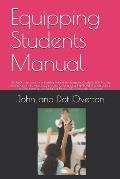 Equipping Students Manual: This book is to serve as a training manual for Equipping Students (ES). It is the third phase in a three-phase process