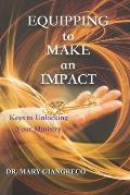 Equipping to Make an Impact: Keys to Unlocking Your Ministry