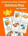 Woordenschat Oefenen Werkbladen Nederlands Frans voor Kinderen: Vocabulaire nederlands Frans uitbreiden alle groep