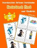 Woordenschat Oefenen Werkbladen Nederlands Hindi voor Kinderen: Vocabulaire nederlands Hindi uitbreiden alle groep