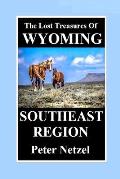 THE LOST TREASURES OF WYOMING-Southeast Region