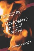 Ministry of Movement: An act of worship