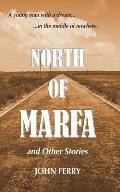 North of Marfa: And Other Stories