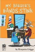 My Barber's Hands Stink