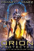 Orion Protected: An Intergalactic Space Opera Adventure