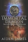 Immortal Dragon: A Warriors of Light and Dark Novel