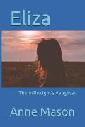 Eliza: The millwright's daughter