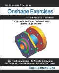 Onshape Exercises: 200 3D Practice Drawings For Onshape and Other Feature-Based 3D Modeling Software