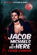 Jacob Michaels Is Not Here (A Point Worth LGBTQ Paranormal Romance Book 4)