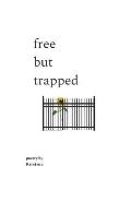 free but trapped