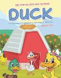 The Step-by-Step Way to Draw Duck: A Fun and Easy Drawing Book to Learn How to Draw Ducks