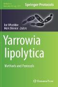 Yarrowia Lipolytica: Methods and Protocols