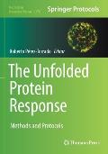 The Unfolded Protein Response: Methods and Protocols
