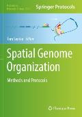 Spatial Genome Organization: Methods and Protocols