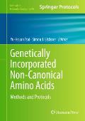 Genetically Incorporated Non-Canonical Amino Acids: Methods and Protocols