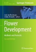 Flower Development: Methods and Protocols