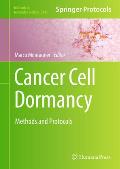 Cancer Cell Dormancy: Methods and Protocols