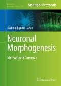 Neuronal Morphogenesis: Methods and Protocols