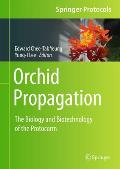 Orchid Propagation: The Biology and Biotechnology of the Protocorm