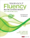 Figuring Out Fluency - Multiplication and Division with Whole Numbers: A Classroom Companion