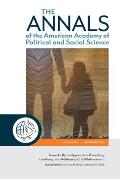 The Annals of the American Academy of Political and Social Science: Toward a Better Approach to Preventing, Identifying, and Addressing Child Maltreat