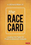 The Race Card: Leading the Fight for Truth in America's Schools
