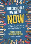 The Schools We Need Now: A Guide to Designing a Mentally Healthy School