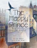 The Happy Prince Der gl?ckliche Prinz in englisch und deutsch: mit Illustrationen von Cornelia Kandler