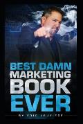 Best Damn Marketing Book Ever