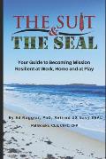 The Suit & The SEAL: Your Guide to Becoming Mission Resilient at work, home and at play