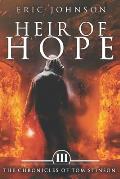 Heir of Hope: The Chronicles of Tom Stinson, Book 3