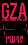 Gza: Geriatric Zombie Apocalypse