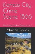 Kansas City Crime Scene, 1866: The Brady Jenkins Story Book 2
