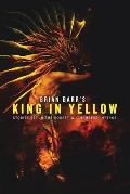 Brian Barr's King in Yellow: Stories Set in the Robert W. Chambers' Mythos