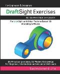 DraftSight Exercises: 200 3D Practice Drawings For DraftSight and Other Feature-Based 3D Modeling Software