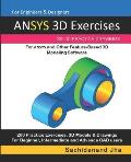 ANSYS 3D Exercises: 200 3D Practice Drawings For ANSYS and Other Feature-Based 3D Modeling Software