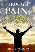Struggle, Pain, and Glory