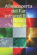 Alla scoperta del Far Infrared Ray: La cura naturale