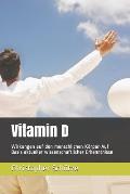 Vitamin D: Wirkungen auf den menschlichen K?rper-Auf Basis aktueller wissenschaftlicher Erkenntnisse