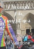 Through His (my) Eyes: A Dual Memoir, a Son's Account & Recollections of his Father's War, and a Solo Bicycling Tour from Utah Beach, Normand