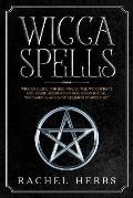 Wicca Spells: Wiccan Guide for Beginners. The Witchcraft and Magic Meditation for Moon Ritual. Wiccapedia and New Religion Starter K